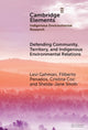 Book cover of: Defending Community, Territory, and Indigenous Environmental Relations