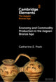 Book cover of: Economy and Commodity Production in the Aegean Bronze Age. By: Catherine E. Pratt