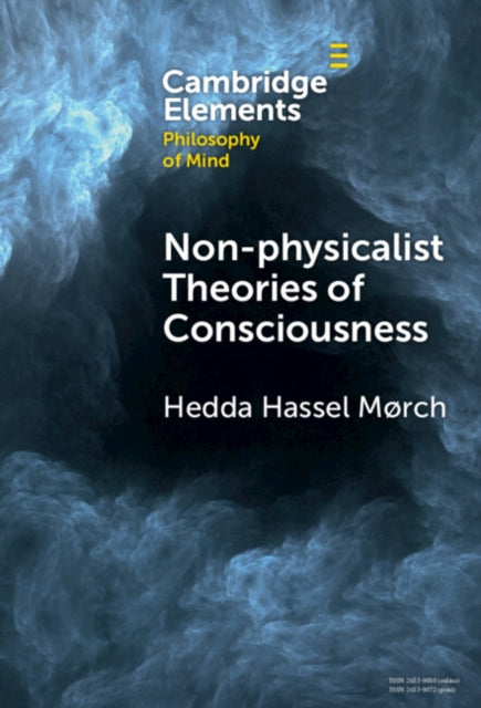 Book cover of: Non-physicalist Theories of Consciousness. By: Hedda Hassel Mørch