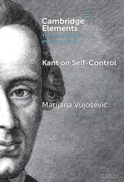 Book cover of: Kant on Self-Control. By: Marijana Vujosević