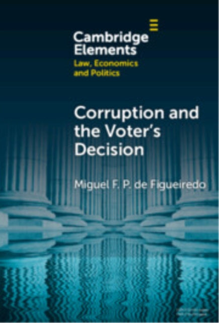 Book cover of: Corruption and the Voter's Decision. By: Miguel F. P. de Figueiredo