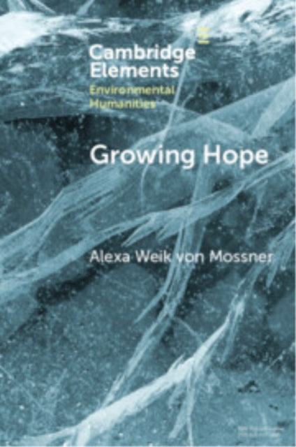 Book cover of: Growing Hope. By: Alexa Weik von Mossner