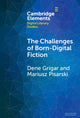 Book cover of: Challenges of Born-Digital Fiction. By: Dene Grigar