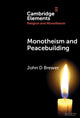 Book cover of: Monotheism and Peacebuilding. By: John D. Brewer