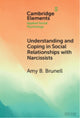 Book cover of: Understanding and Coping in Social Relationships with Narcissists. By: Amy B. Brunell