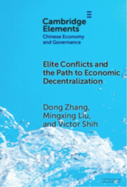Book cover of: Elite Conflicts and the Path to Economic Decentralization. By: Dong Zhang