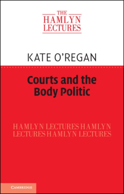 Book cover of: Courts and the Body Politic. By: Kate O'Regan