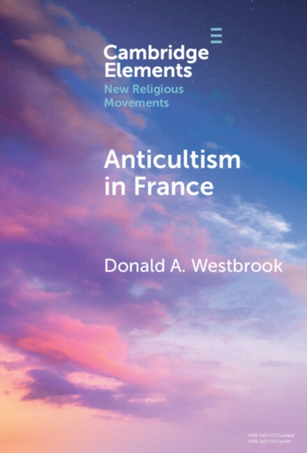 Book cover of: Anticultism in France. By: Donald A. Westbrook