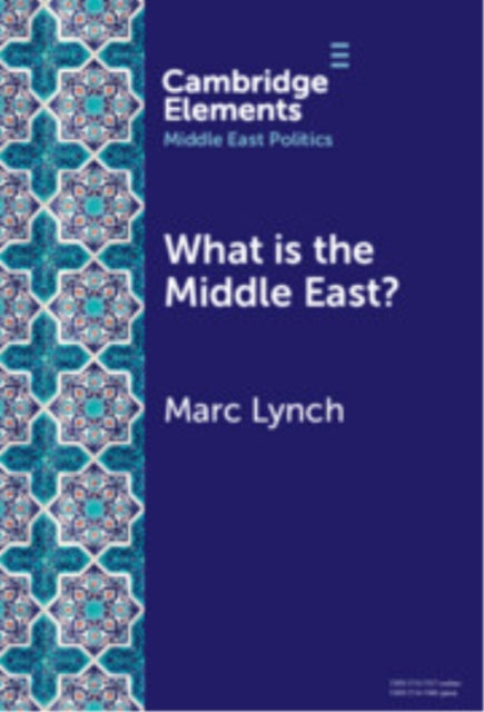 Book cover of: What is the Middle East?. By: Marc Lynch