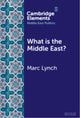 Book cover of: What is the Middle East?. By: Marc Lynch