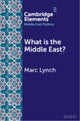 Book cover of: What is the Middle East?. By: Marc Lynch