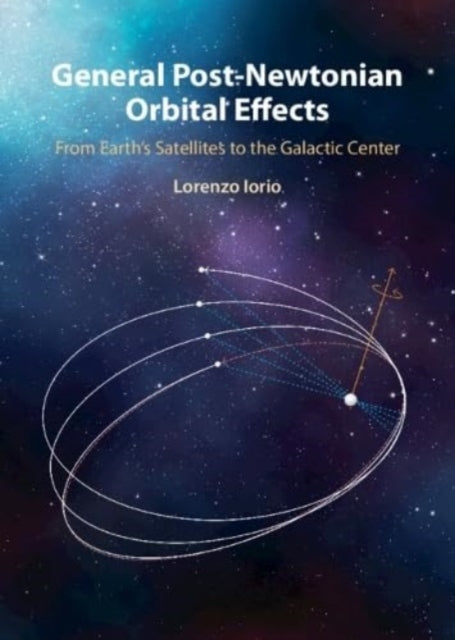 Book cover of: General Post-Newtonian Orbital Effects. By: Lorenzo Iorio