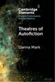Book cover of: Theatres of Autofiction. By: Lianna Mark