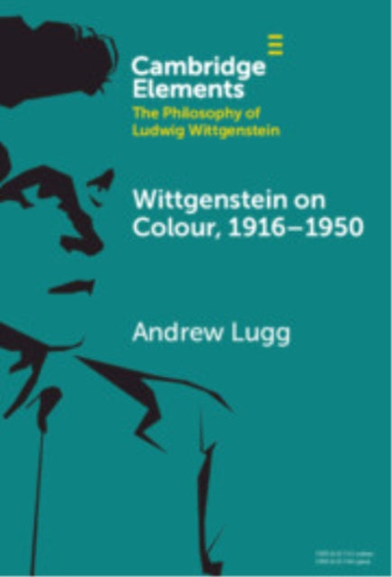 Book cover of: Wittgenstein on Colour, 1916–1950