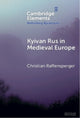 Book cover of: Kyivan Rus in Medieval Europe. By: Christian Raffensperger