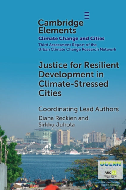 Book cover of: Justice for Resilient Development in Climate-Stressed Cities. By: Diana Reckien