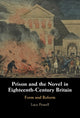 Book cover of: Prison and the Novel in Eighteenth-Century Britain