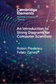 Book cover of: Introduction to String Diagrams for Computer Scientists. By: Robin Piedeleu