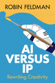 Book cover of: AI versus IP. By: Robin Feldman