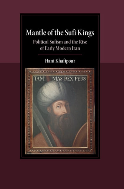 Book cover of: Mantle of the Sufi Kings