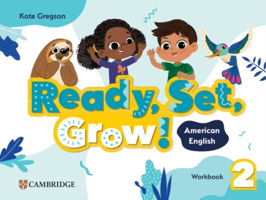Book cover of: Ready, Set, Grow! Level 2 Workbook American English