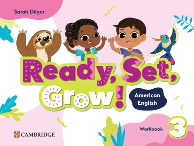 Book cover of: Ready, Set, Grow! Level 3 Workbook American English