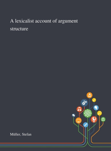 Book cover of: Lexicalist Account of Argument Structure