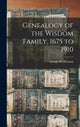 Book cover of: Genealogy of the Wisdom Family, 1675 to 1910