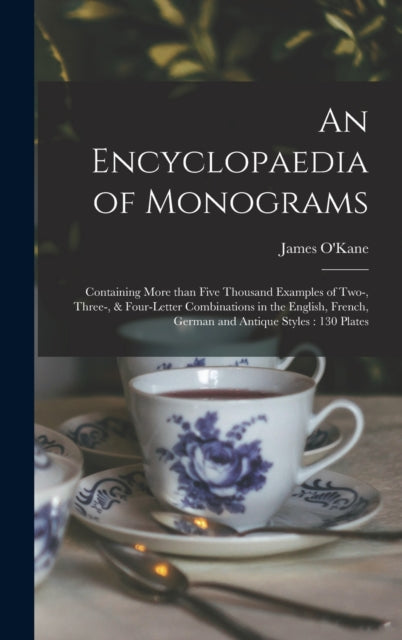 Book cover of: Encyclopaedia of Monograms. By: James O'Kane