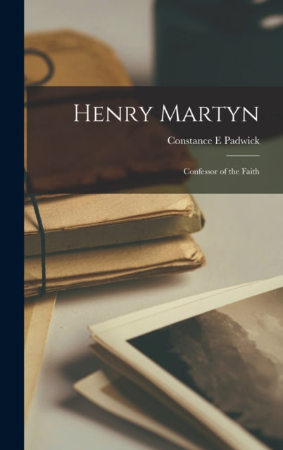 Book cover of: Henry Martyn. By: Constance E. Padwick