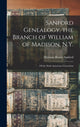 Book cover of: Sanford Genealogy, the Branch of William of Madison, N.Y.. By: Herman Howes B. 1829 Sanford