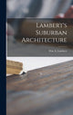 Book cover of: Lambert's Suburban Architecture. By: Wm a Lambert