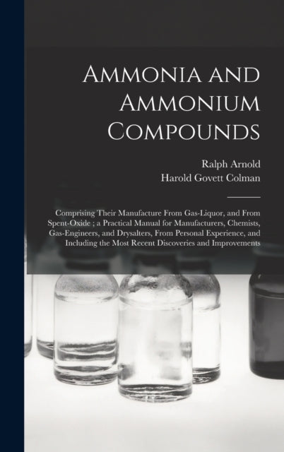 Book cover of: Ammonia and Ammonium Compounds. By: Ralph B. 1875 Arnold