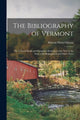 Book cover of: Bibliography of Vermont. By: Marcus Davis 1820-1880 Gilman