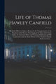 Book cover of: Life of Thomas Hawley Canfield [microform]