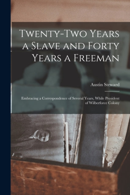 Book cover of: Twenty-two Years a Slave and Forty Years a Freeman [microform]