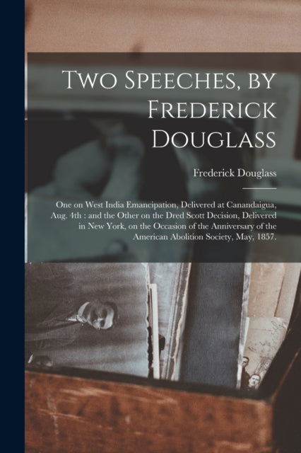 Book cover of: Two Speeches, by Frederick Douglass. By: Frederick Douglass