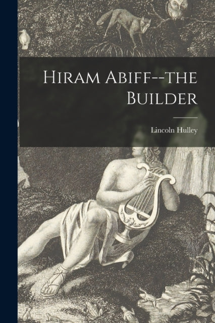 Book cover of: Hiram Abiff--the Builder