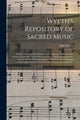 Book cover of: Wyeth's Repository of Sacred Music. By: John Wyeth