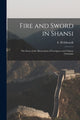 Book cover of: Fire and Sword in Shansi