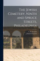 Book cover of: Jewish Cemetery, Ninth and Spruce Streets, Philadelphia. By: L. H. (Leon H. ) 1873- Elmaleh