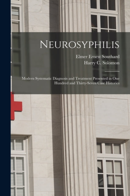 Book cover of: Neurosyphilis. By: Elmer Ernest 1876-1920 Southard