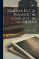 Book cover of: Sumerian Epic of Paradise, the Flood and the Fall of Man; 10. By: Stephen 1876-1937 Langdon
