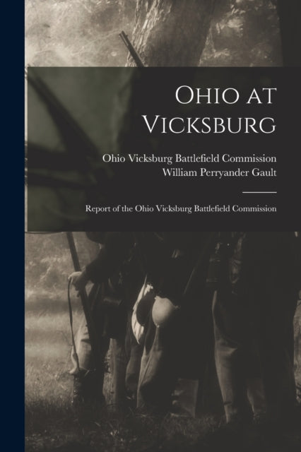 Book cover of: Ohio at Vicksburg. By: Ohio Vicksburg Battlefield Commission