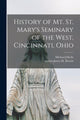 Book cover of: History of Mt. St. Mary's Seminary of the West, Cincinnati, Ohio