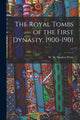 Book cover of: Royal Tombs of the First Dynasty, 1900-1901; v.1. By: W. M. Flinders Petrie