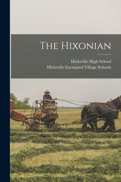 Book cover of: Hixonian. By: O. Hicksville High School (Hicksville