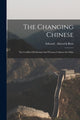 Book cover of: Changing Chinese. By: Edward . Alsworth Ross