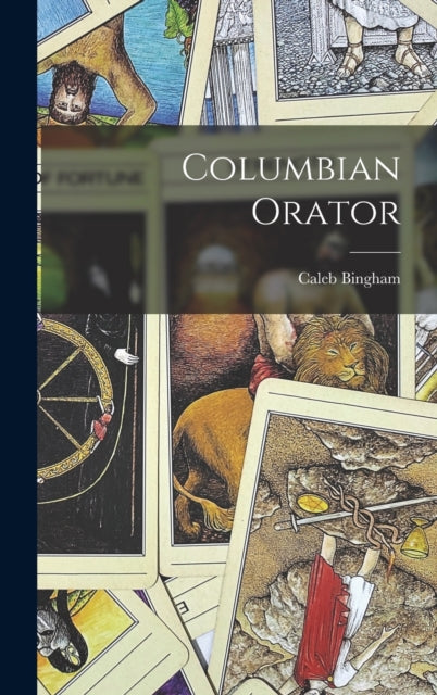 Book cover of: Columbian Orator. By: Caleb Bingham