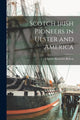 Book cover of: Scotch Irish Pioneers in Ulster and America. By: Charles Knowles Bolton